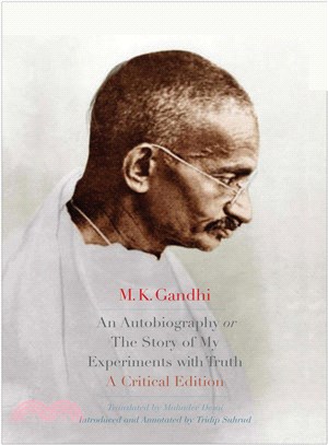 An Autobiography or the Story of My Experiments With Truth