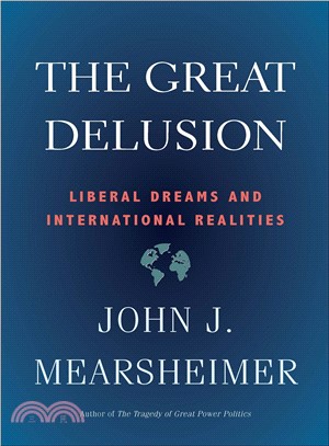 The Great Delusion ― Liberal Dreams and International Realities