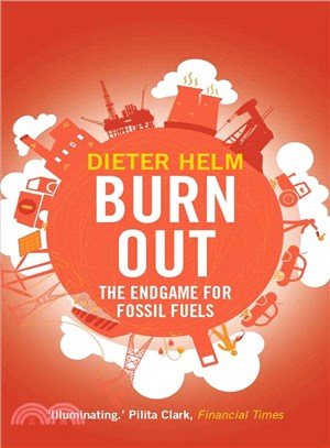 Burn Out ― The Endgame for Fossil Fuels