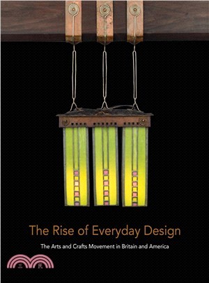 The Rise of Everyday Design ― The Arts and Crafts Movement in Britain and America