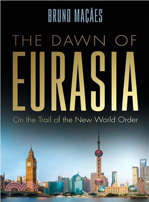 The Dawn of Eurasia ― On the Trail of the New World Order