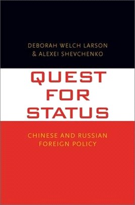 Quest for Status ― Chinese and Russian Foreign Policy