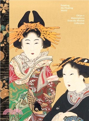 Painting the Floating World ― Ukiyo-e Masterpieces from the Weston Collection