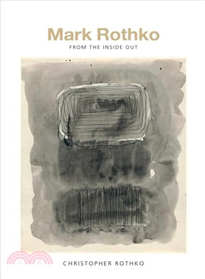 Mark Rothko ― From the Inside Out
