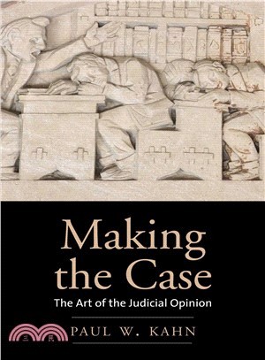 Making the Case ― The Art of the Judicial Opinion