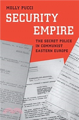 Security Empire：The Secret Police in Communist Eastern Europe