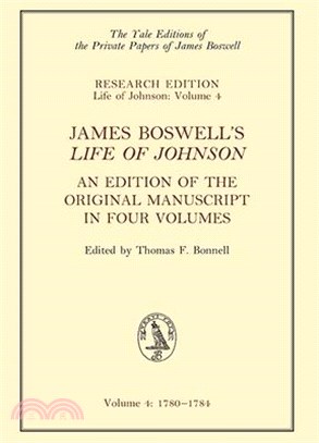 James Boswell's Life of Johnson ― An Edition of the Original Manuscript, 1780-1784