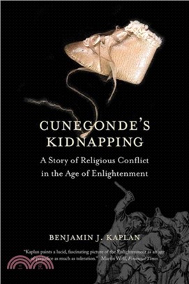 Cunegonde's Kidnapping：A Story of Religious Conflict in the Age of Enlightenment