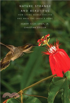 Nature strange and beautiful :how living beings evolved and made the earth a home /