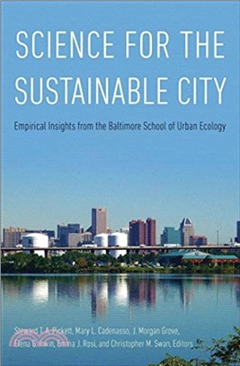 Science for the Sustainable City ― Empirical Insights from the Baltimore School of Urban Ecology