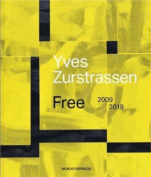 Yves Zurstrassen ― Free. 2009?019
