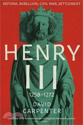 Henry III: Reform, Rebellion, Civil War, Settlement, 1259-1272 Volume 2