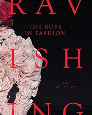 The Rose in Fashion：Ravishing
