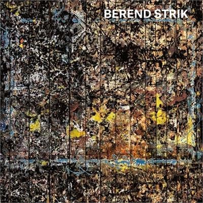 Berend Strik ― Deciphering the Artist’s Mind