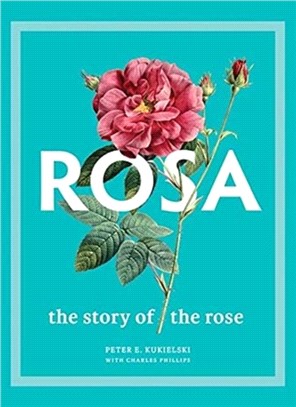Rosa：The Story of the Rose