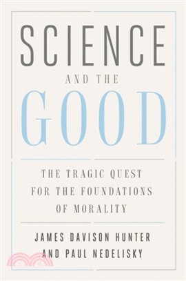 Science and the Good：The Tragic Quest for the Foundations of Morality