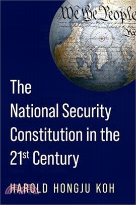 The National Security Constitution in the Twenty-First Century