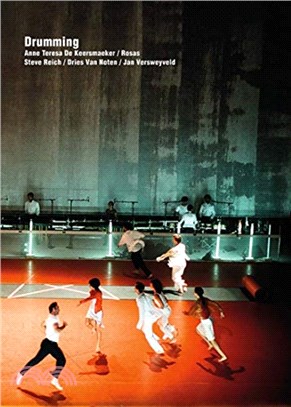 Drumming：Anne Teresa De Keersmaeker / Rosas