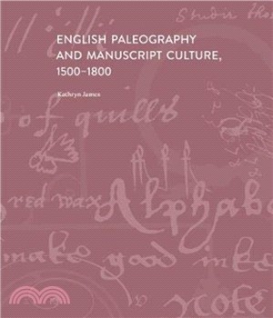 English Paleography and Manuscript Culture, 1500-1800