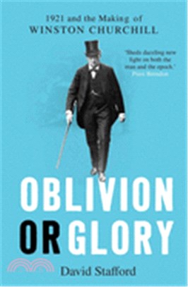 Oblivion or Glory：1921 and the Making of Winston Churchill