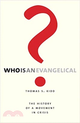 Who Is an Evangelical?：The History of a Movement in Crisis