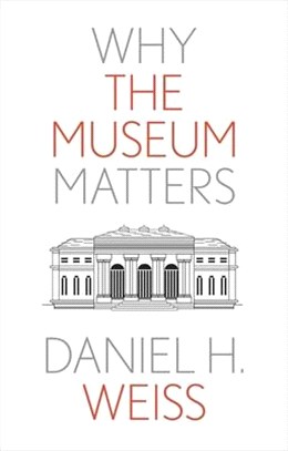 Why the museum matters /