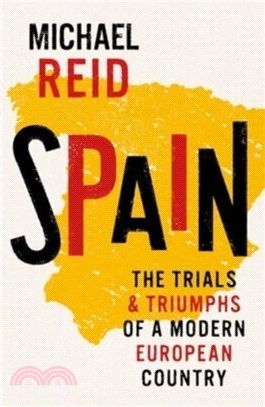 Spain：The Trials and Triumphs of a Modern European Country