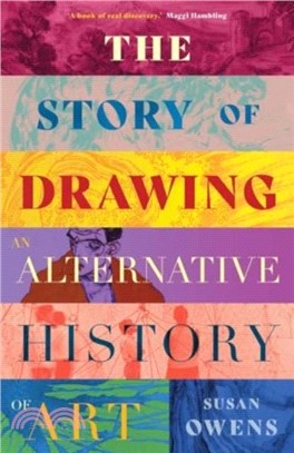 The Story of Drawing：An Alternative History of Art