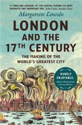 London and the Seventeenth Century：The Making of the World's Greatest City