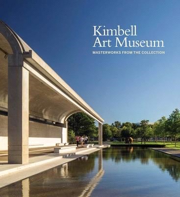 Kimbell Art Museum：Masterworks from the Collection
