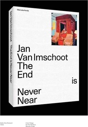 Jan Van Imschoot：The End is Never Near