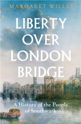 Liberty over London Bridge：A History of the People of Southwark