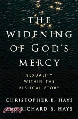 The Widening of God's Mercy：Sexuality Within the Biblical Story