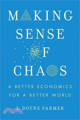 Making Sense of Chaos: A Better Economics for a Better World