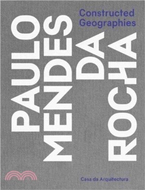Constructed Geographies：Paulo Mendes da Rocha