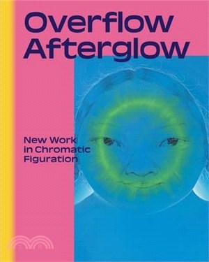 Overflow, Afterglow: New Work in Chromatic Figuration