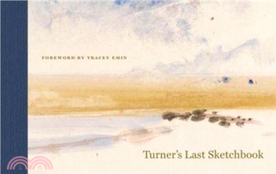 Turner's Last Sketchbook：A Facsimile Edition