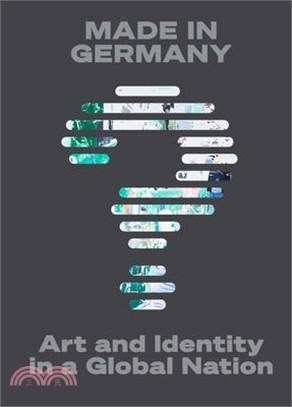 Made in Germany?: Art and Identity in a Global Nation