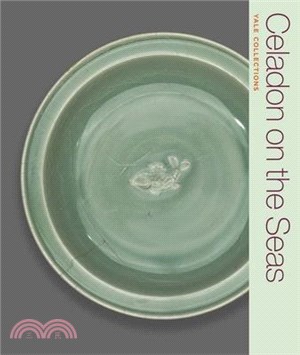 Celadon on the Seas: Chinese Ceramics from the 9th to the 14th Century