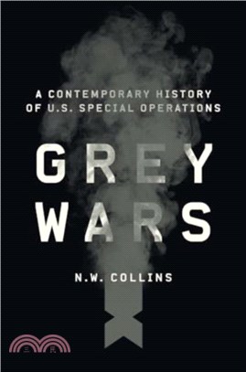 Grey Wars：A Contemporary History of U.S. Special Operations