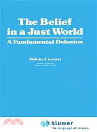 The Belief in a Just World ― A Fundamental Delusion