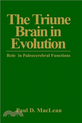 The Triune Brain in Evolution：Role in Paleocerebral Functions
