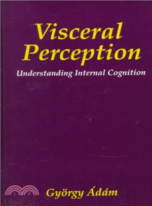 Visceral Perception ― Understanding Internal Cognition