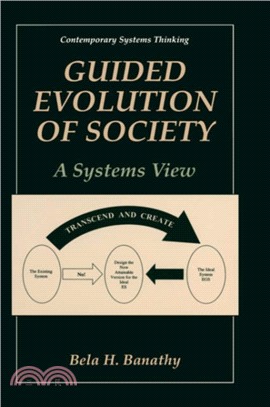 Guided Evolution of Society：A Systems View