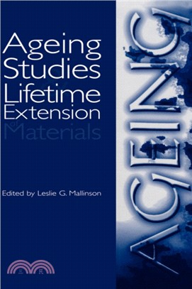 Ageing Studies and Lifetime Extension of Materials