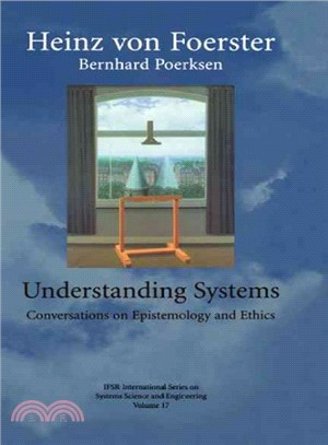 Understanding Systems ― Conversations on Epistemology and Ethics