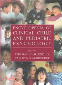 Encyclopedia of Clinical Child and Pediatric Psychology