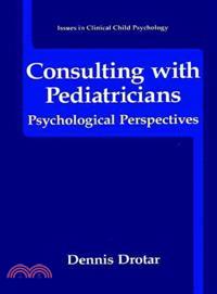 Consulting With Pediatricians—Phychological Perspectives