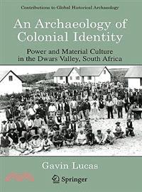 An Archaeology Of Colonial Identity