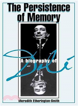 The Persistence of Memory: A Biography of Dali